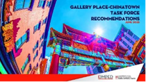 Gallery Place Chinatown Task Force Recommendations graphic 